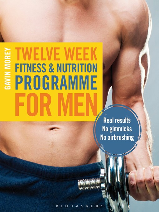 Title details for Twelve Week Fitness and Nutrition Programme for Men by Gavin Morey - Available